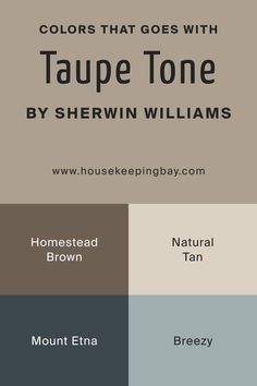 Colors That Go With Taupe Tone SW-7633 by Sherwin Williams Taupe Walls Black Trim, Sw Taupe Tone Exterior, Taupe Trim Exterior, Taupe Tone Sherwin Williams Cabinets, Taupe Complimentary Colors, Studio Taupe Sherwin Williams, Tony Taupe Coordinating Colors, Taupe Entryway, Sw Taupe Tone