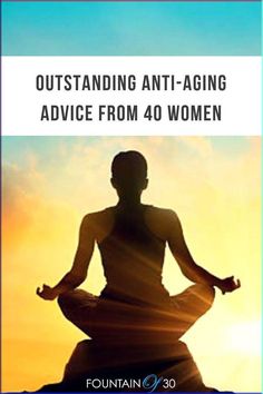 40 women share anti-aging advice whether it had to do with fashion, mind, diet or whatever keeps them looking and feeling younger. #over40beauty #beauty #skincare #style #agingbackwards #fountainof30