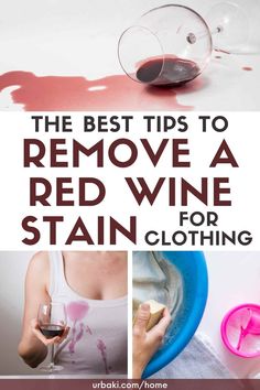 the best tips to remove a red wine stain from clothes and other things you can use