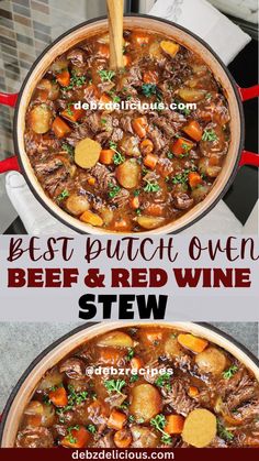 beef and red wine stew in a pot with the words best dutch oven beef and red wine stew