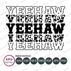 the word yeehw is shown in black and white, with different font styles