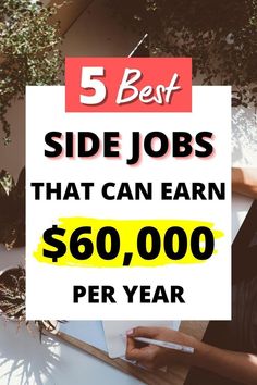 a woman sitting at a table with a laptop and pen in her hand text reads 5 best side jobs that can earn $ 60, 000 per year