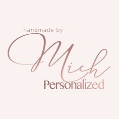 the words, handmade by mich personalized