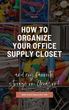 the words how to organize your office supply closet and my favorite storage area is organized