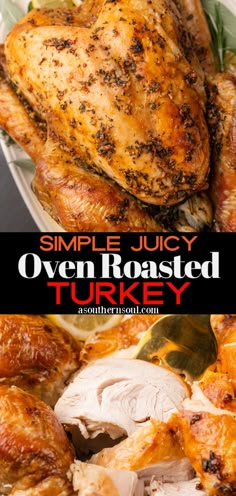 an oven roasted turkey on a plate with the words simple juicy oven roasted turkey