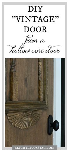 an old door with the words diy vintage door from a hollow core door