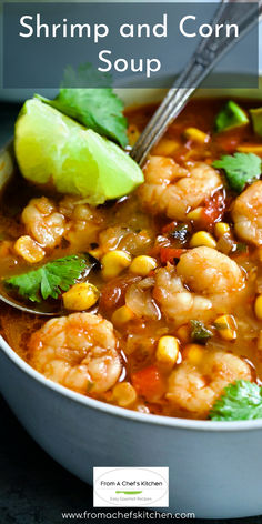 Shrimp and Corn Soup garnished with cilantro and lime wedges in white bowl. Spicy Shrimp Soup, Shrimp And Corn Soup, Shrimp And Corn, Shrimp Corn, Flavorful Shrimp, Shrimp Soup