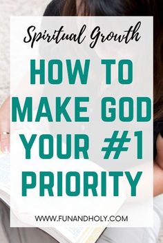 a woman reading a book with the words how to make god your priority