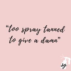 Spray Tan Benefits, Spray Tan Quotes Inspiration, Small Spray Tan Room Ideas, Spray Tan Posts, Funny Spray Tan Quotes, Spray Tan Specials, Esthetician Humor