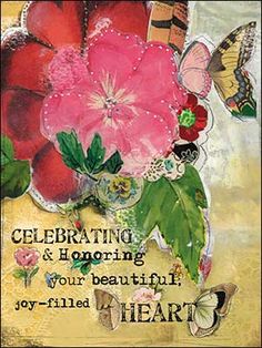 a greeting card with flowers and butterflies on the front, says celebrating and honoring your beautiful joy - filled heart