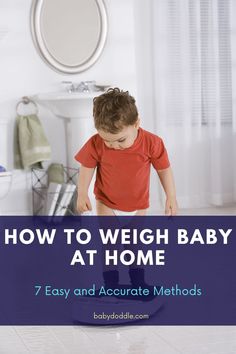 a toddler standing on a scale with the words how to weigh baby at home