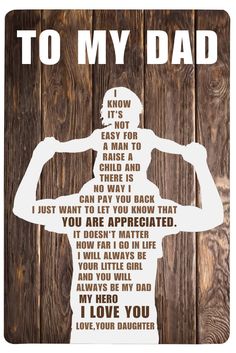 a poster with the words to my dad on it and a silhouette of a man