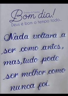 a piece of paper with writing on it that says, bomb dia deus e bom tempo tod