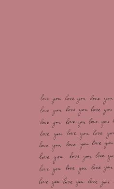 a pink background with the words love you, love you and someone else on it