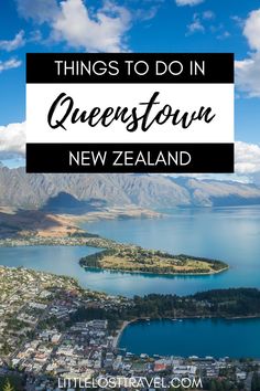 queenstown, new zealand with text overlay that reads things to do in queenstown