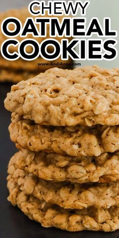 chewy oatmeal cookies stacked on top of each other with text overlay