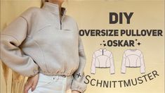 a woman standing in front of a sign that says diy oversize pullover oskar