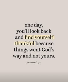 a quote with the words one day, you'll look back and find yourself