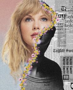 a woman with flowers on her head is surrounded by newspaper pages and the words taylor swift