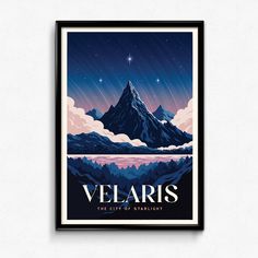 a poster with the words, velaris on it and mountains in the background