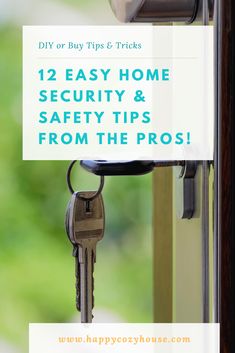 a key hanging from the side of a door with text overlay that reads, home security & safety tips you can diy from the pros