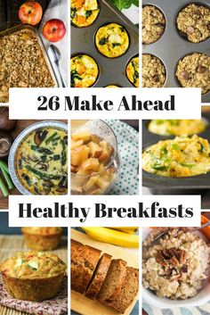 healthy breakfasts with the words, 26 make ahead healthy breakfasts