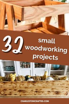 small woodworking projects with text overlay that reads, small woodworking projects 32