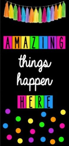 a black phone case with the words amazing things happen here in rainbows and confetti