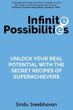 the book cover for infinite possibilities unlock your real potential with the secret recipes of superachivers