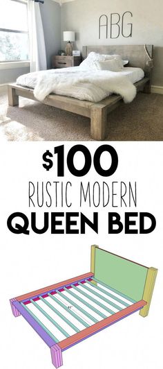 a bed frame with the words $ 100 rustic modern queen bed