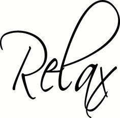 the word relax written in cursive writing on a white background with black ink