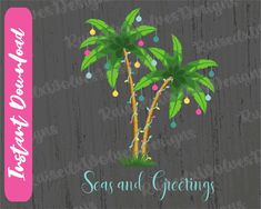 a palm tree with colorful lights on it and the words seas and greetings below