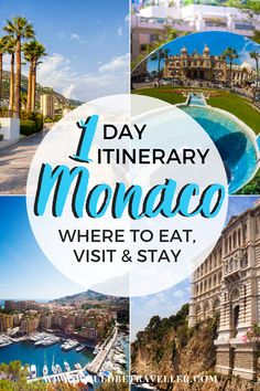 monaco where to eat, visit and stay with text overlay that reads 1 day itinerary monaco where to eat, visit & stay