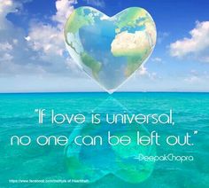 a heart shaped balloon floating in the ocean with a quote about love is universal, no one can be left out