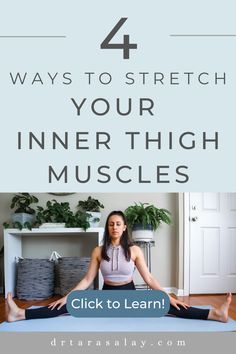 Inner Thigh Stretching Exercises - Ways to stretch your inner thigh muscles (hip adductors) How To Stretch Inner Thigh Muscles, Upper Leg Stretches, Thigh Stretches For Sore Muscles, Inner Thigh Stretch Flexibility, Stretches For Inner Thigh, Adductor Stretch Inner Thigh, Inner Thigh Stretching, Abductor Stretch, Stretch Inner Thigh