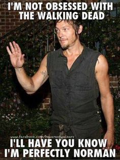 Norman Reedus; Perfectly Norman bahahahaha!!!!! Daryl Dies, The Boondock Saints, Walking Dead Funny, Walking Dead Zombies, Walking Dead Memes, The Walking Dead Tv, Dead Memes, Boondock Saints, Walking Dead Daryl