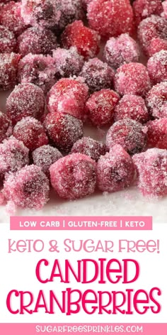 sugared cranberries with the words low carb gluten free keto and sugar free candies