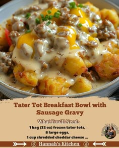 a flyer for a sausage and potato dish with the words tater tot breakfast bowl with sausage gravy