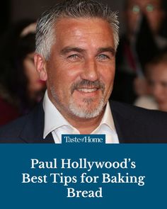 paul hollywood's best tips for baking bread