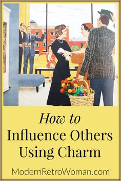 a poster with the words how to influence others using charm in front of an image of a man and woman