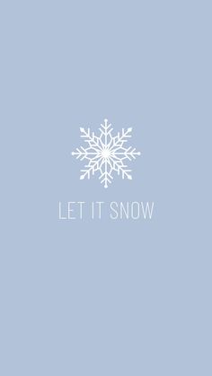 a snowflake with the words let it snow in white on a blue background