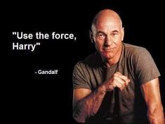 an image of a man with a quote on it saying use the force, harry