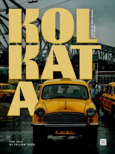 This creative poster is designed by keeping the iconic yellow taxi of Kolkata as the main element in the poster, with "Kolkata" arranged in big letters behind it to grab attention. Poster With Photography, Cool Poster Design Graphics, Advertising Poster Design Layout, Cool Graphic Design Posters, Kolkata Poster, Kolkata Taxi, Poster Design Ideas Creative