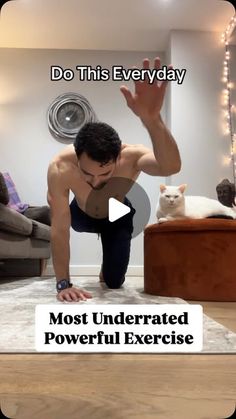 a man is doing yoga on the floor with his cat in front of him and text that reads, do this everyday most underrated powerful exercise