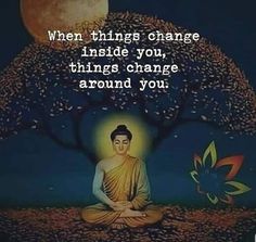 buddha sitting in the middle of a field with trees and moon behind it, saying when things change inside you, things change around you