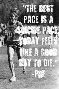 Cross Country Quotes, Inspirational Running Quotes, Running Inspo, Steve Prefontaine, Runner Quotes, Running Motivation Quotes