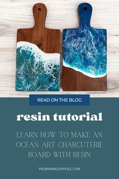 two wooden cutting boards with the title read on the blog resinin tutorial learn how to make an ocean art character board with resin