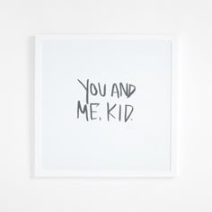 Remind your little one that you're in it together with this black-and-white wall art and its short-but-sweet message. Capturing Leanne Ford's expressive handwriting, the emphatic, all-caps "You and Me, Kid" demands attention against the serene white background and frame. Hang the print in your kid's playroom as part of an eclectic gallery wall or next to their bed so they never feel alone.Our exclusive collab with star designer and mom Leanne Ford is back by popular demand. This new collection i Eclectic Art Prints, Kids Bathroom Wall Art, Kid's Playroom, Kids Handwriting, Girls Room Wall Art, Eclectic Gallery Wall, Sweet Message, Baby Animal Prints, Eclectic Art