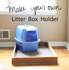 a cat litter box with the words make your own litter box holder written on it