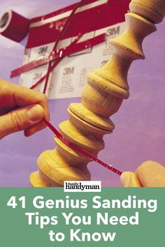 a person holding a piece of wood with the words genius sanding tips you need to know